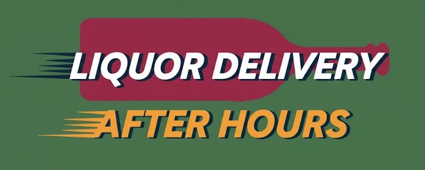 liquor delivery afterhours